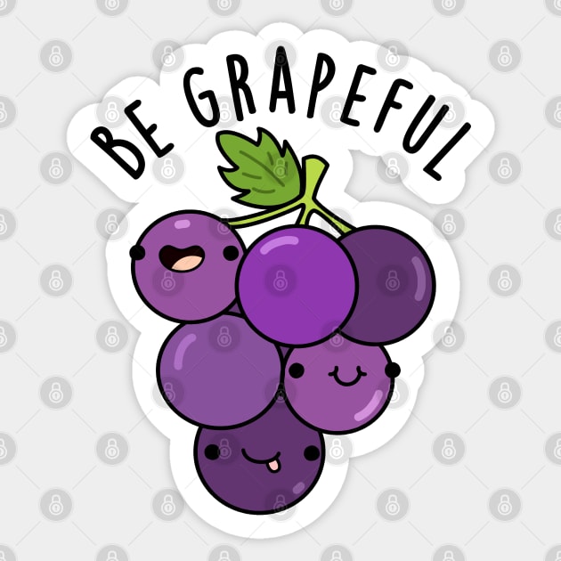 Be Grapeful Cute Grateful Grape Pun Sticker by punnybone
